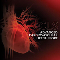 AHA Advanced Cardiac Life Support (ACLS)
